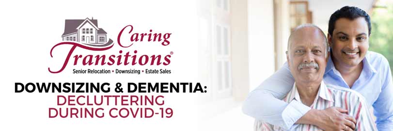 Downsizing & Dementia: Decluttering During COVID-19